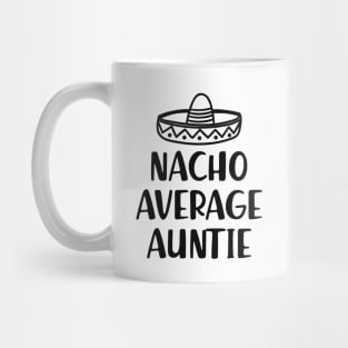 Auntie - Nacho Average Auntie Mug